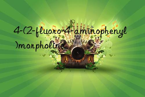 4-(2-fluoro-4-aminophenyl)morpholine