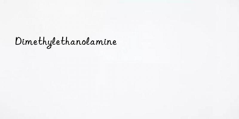 Dimethylethanolamine