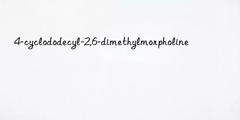 4-cyclododecyl-2,6-dimethylmorpholine