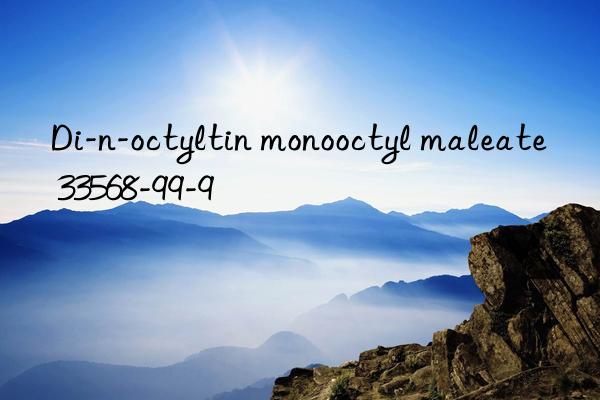 Di-n-octyltin monooctyl maleate  33568-99-9