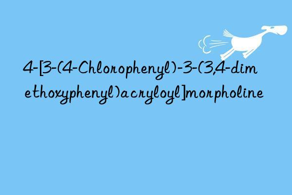 4-[3-(4-Chlorophenyl)-3-(3,4-dimethoxyphenyl)acryloyl]morpholine