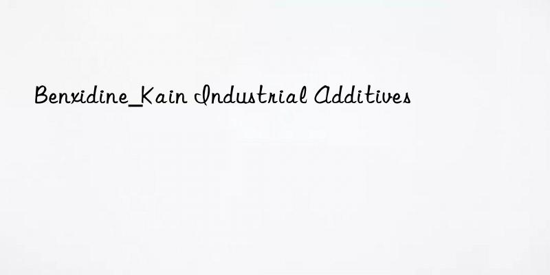 Benxidine_Kain Industrial Additives