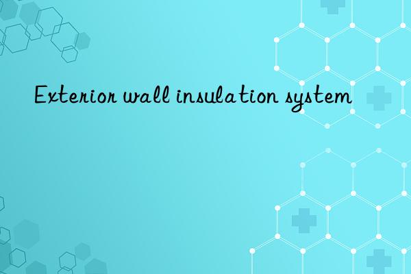 Exterior wall insulation system