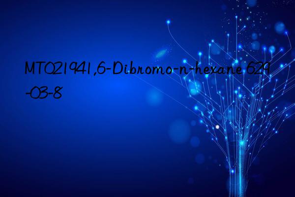 MT021941,6-Dibromo-n-hexane 629-03-8