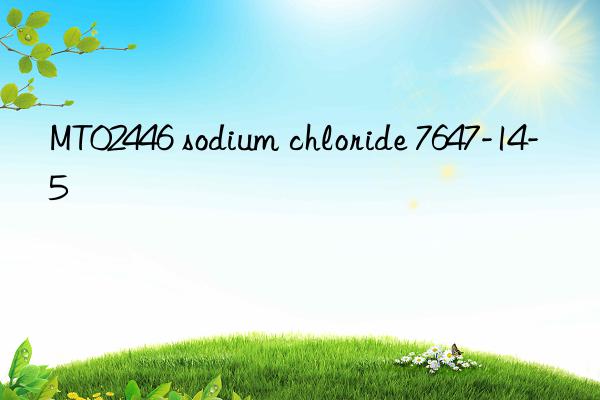 MT02446 sodium chloride 7647-14-5