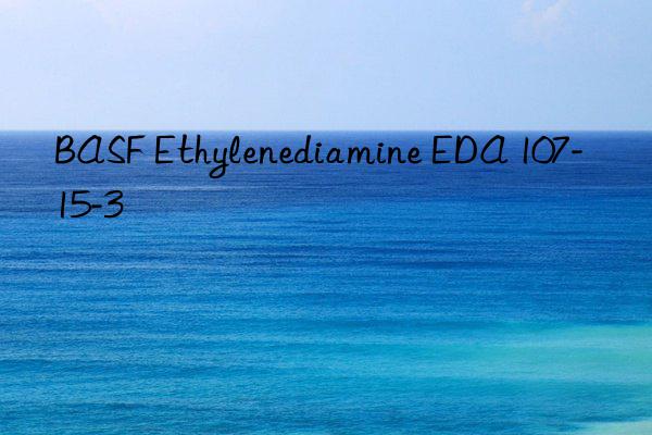 BASF Ethylenediamine EDA 107-15-3