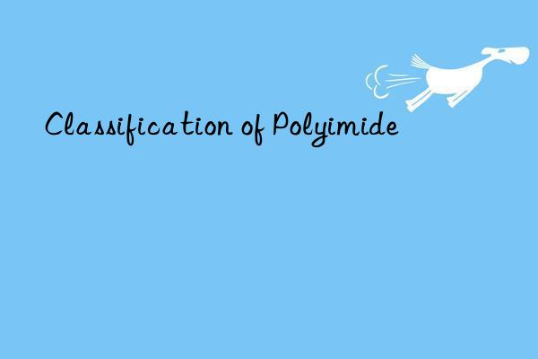 Classification of Polyimide