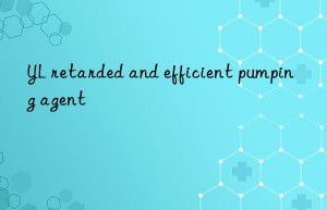 YL retarded and efficient pumping agent