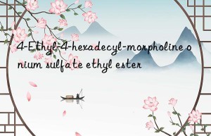 4-Ethyl-4-hexadecyl-morpholine onium sulfate ethyl ester