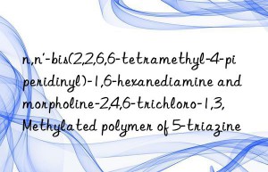 n,n’-bis(2,2,6,6-tetramethyl-4-piperidinyl)-1,6-hexanediamine and morpholine-2,4,6-trichloro-1,3,  Methylated polymer of 5-triazine