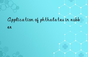 Application of phthalates in rubber