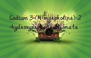 Sodium 3-(N-morpholine)-2-hydroxypropanesulfonate