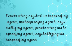 Penetrating crystal waterproofing agent, waterproofing agent, crystallizing agent, penetrating waterproofing agent, crystallizing waterproofing agent