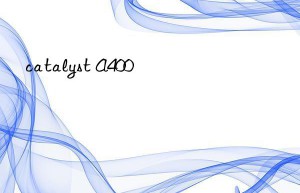 catalyst A400