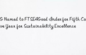 PPG Named to FTSE4Good Index for Fifth Consecutive Year for Sustainability Excellence