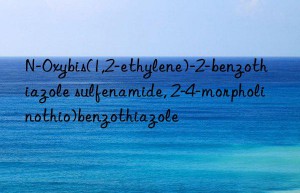 N-Oxybis(1,2-ethylene)-2-benzothiazole sulfenamide, 2-4-morpholinothio)benzothiazole