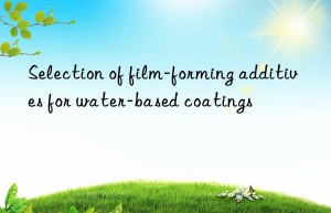 Selection of film-forming additives for water-based coatings