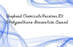 Shepherd Chemicals Receives 2016 Polyurethane Innovation Award