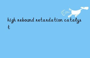 high rebound retardation catalyst