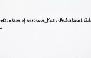 Application of resorcin_Kain Industrial Additives