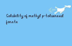 Solubility of methyl p-toluenesulfonate