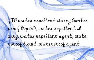 YTP water repellent slurry (waterproof liquid), water repellent slurry, water repellent agent, waterproof liquid, waterproof agent