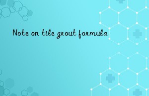 Note on tile grout formula