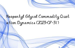 Neopentyl Glycol Commodity Quotation Dynamics (2023-07-31)