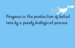 Progress in the production of butadiene by a purely biological process