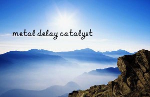 metal delay catalyst