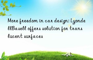 More freedom in car design: LyondellBasell offers solution for translucent surfaces