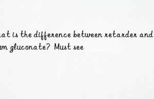 What is the difference between retarder and sodium gluconate?  Must see