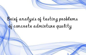 Brief analysis of testing problems of concrete admixture quality