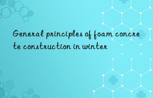 General principles of foam concrete construction in winter