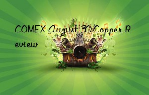 COMEX August 30 Copper Review