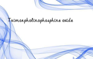 Trimorpholinophosphine oxide