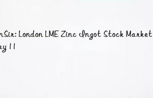 SunSir: London LME Zinc Ingot Stock Market on May 11