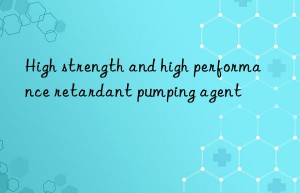 High strength and high performance retardant pumping agent