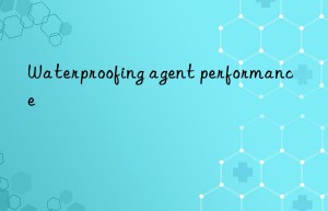 Waterproofing agent performance