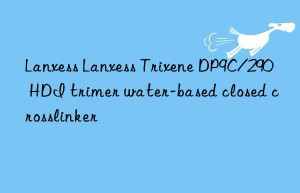 Lanxess Lanxess Trixene DP9C/290 HDI trimer water-based closed crosslinker