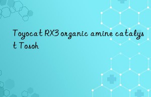 Toyocat RX3 organic amine catalyst Tosoh 