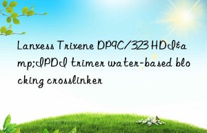 Lanxess Trixene DP9C/323 HDI&IPDI trimer water-based blocking crosslinker