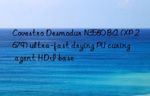 Covestro Desmodur N3580 BA (XP 2679) ultra-fast drying PU curing agent HDI base