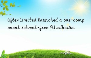 Uflex Limited launched a one-component solvent-free PU adhesive