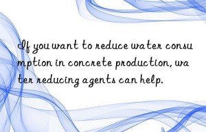 If you want to reduce water consumption in concrete production, water reducing agents can help.