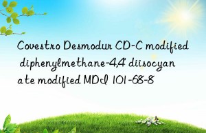 Covestro Desmodur CD-C modified diphenylmethane-4,4′ diisocyanate modified MDI 101-68-8