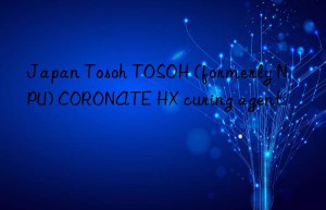 Japan Tosoh TOSOH (formerly NPU) CORONATE HX curing agent