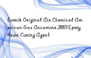 Evonik Original Air Chemical American Gas Ancamine 2883 Epoxy Resin Curing Agent