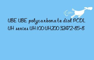 UBE UBE polycarbonate diol PCDL UH series UH100 UH200 32472-85-8