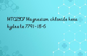 MT02307 Magnesium chloride hexahydrate 7791-18-6